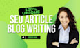 do SEO article writing, blog post writing, content writing