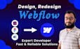 be your webflow expert, design and redesign manager