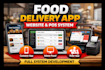 build a complete food delivery app, restaurant website and pos system