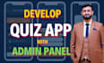 develop quiz android app with admin panel