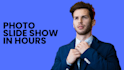 create photo slide show in 6 hours