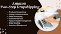be your virtual assistant VA for amazon walmart ecom two step dropshipping