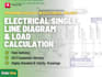 draw single line diagram and load calculation for your electrical design