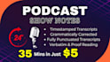 write podcast show notes, summary, and podcast transcription