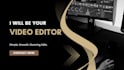 be your video editor