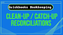 do quickbooks bookkeeping, quickbooks clean up