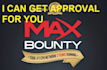 get Your MaxBounty Account Approved Within 24 Hours