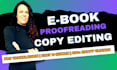 proofread and copy edit your ebook, manuscript, text
