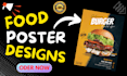 design custom made restaurant, food poster design in 24 hour