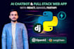 build ai chatbot and full stack web app using react, django, fastapi