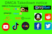 remove bad news infringing,defaming,harassing, negative,copyright,leaked by dmca