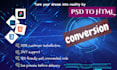 convert PSD to HTML, figma to HTML and responsive