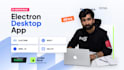 develop a custom electron js cross platform desktop application