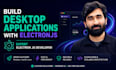 build desktop applications with electronjs, expert electron js developer