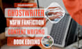 write nsfw fanfiction ebook, ghostwriting, content writing,