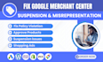 fix google merchant center suspension and misrepresentation, fix gmc issues