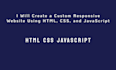 create a custom responsive website using HTML, CSS, and javascript