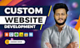 do website development as full stack web developer, front end, backend developer