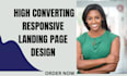 design  responsive, modern  and high converting  landing page