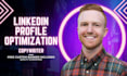 optimize and write your linkedin profile