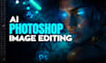 do ai image editing, photoshop image editing and fixing