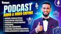 handle weekly episode podcast audio  and video editing