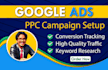 be a google PPC ads expert to manage PPC campaign