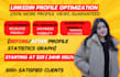 be your linkedin profile writer, ghostwriter, and optimization expert