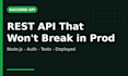 build you a production ready rest API that will not break in production