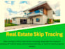 do real estate skip tracing