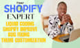 fix improve shopify liquid bug issue customize theme coding
