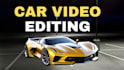 edit viral car reels, tiktok and automotive videos