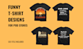 create funny t shirt designs for your pod store