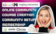 do skool community kajabi community ghl community mighty network podia thinkific