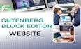 design fast gutenberg website, customize gutenberg, gutenberg editor website