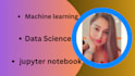 do data science and machine learning projects on jupyter notebook