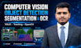 build computer vision, object detection, segmentation and ocr solutions