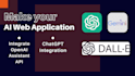 develop and integrate openai gpt assistant API for smart, responsive web app