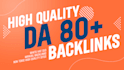 provide high quality SEO backlinks from da80 plus domains
