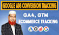setup google ads conversion tracking, analytics4,ga4 ecommerce tracking with GTM