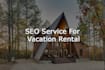 complete SEO for your vacation rental website