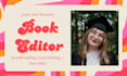 professionally proofread and thoughtfully edit your book