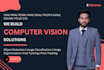 do computer vision, deep learning, opencv and image processing  in python