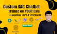 build a custom rag chatbot trained on your documents and data