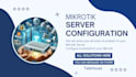 configure, troubleshoot your mikroktik routers and support