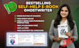 be self help book writer, self help ebook writer, nonfiction ghostwriter