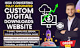build your passive income digital product store or digital download website