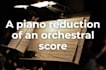 make a piano reduction of an orchestral score