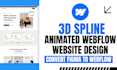 create 3d spline animated webflow website threejs gsap figma to webflow