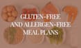 develop gluten free and allergy friendly meal plans